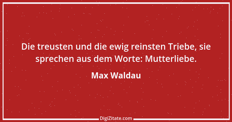 Zitat von Max Waldau 1