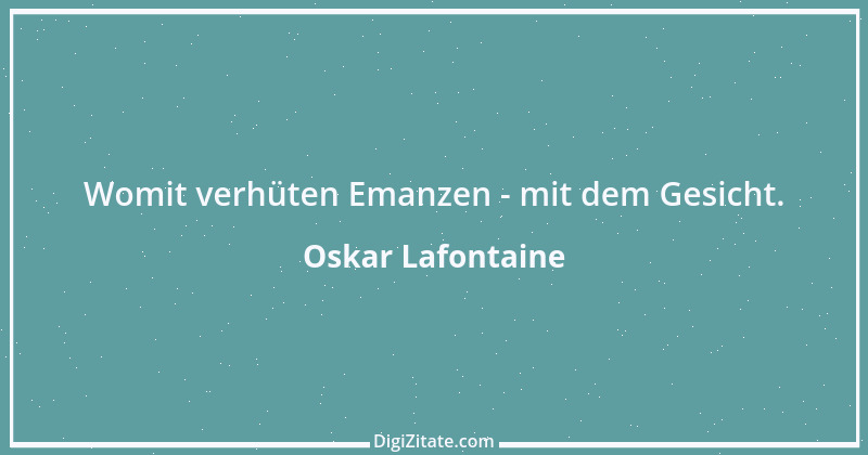 Zitat von Oskar Lafontaine 84