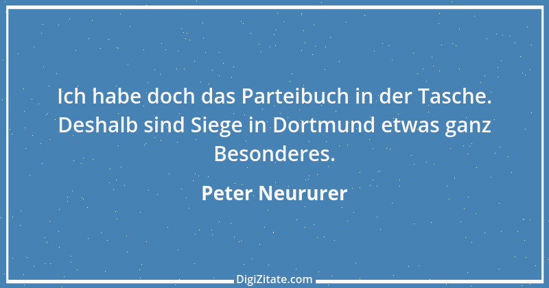 Zitat von Peter Neururer 17