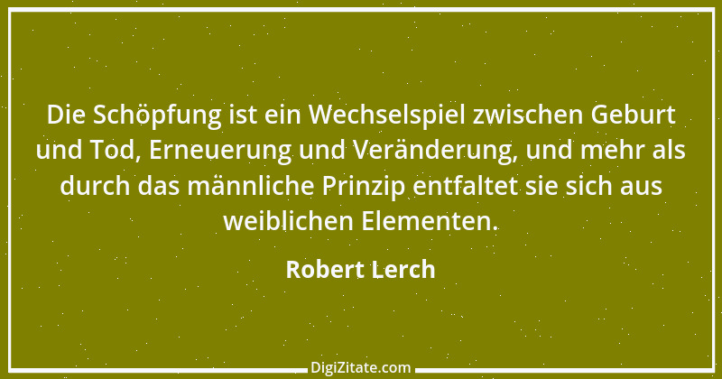 Zitat von Robert Lerch 1