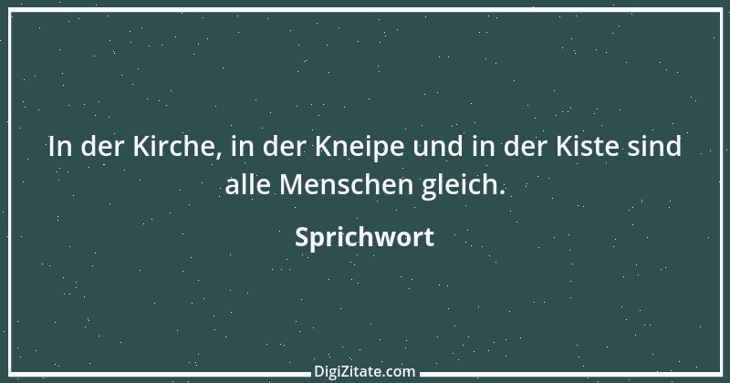 Zitat von Sprichwort 13347