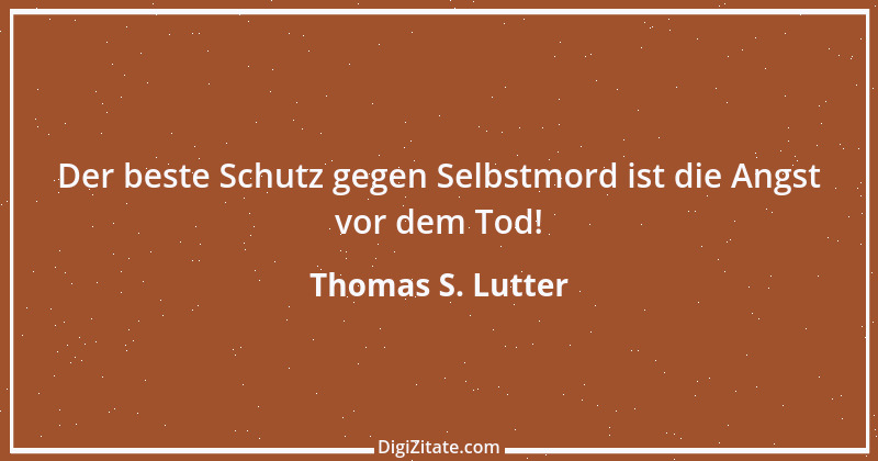 Zitat von Thomas S. Lutter 61