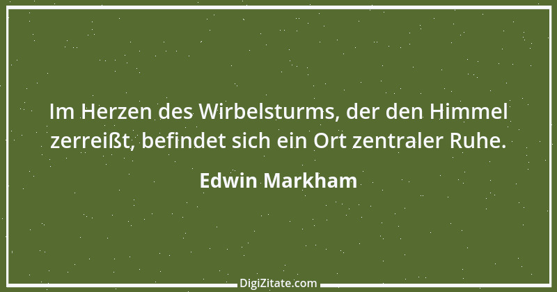 Zitat von Edwin Markham 1