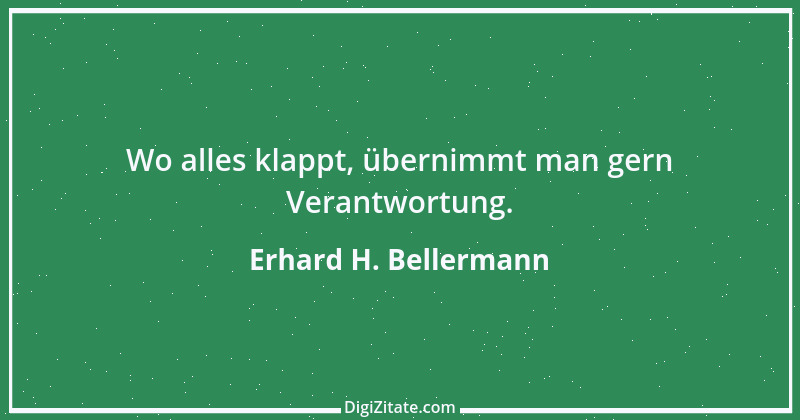 Zitat von Erhard H. Bellermann 303