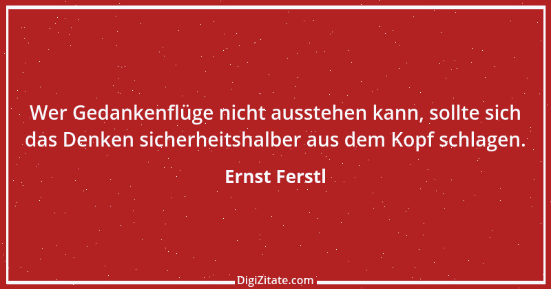 Zitat von Ernst Ferstl 2230