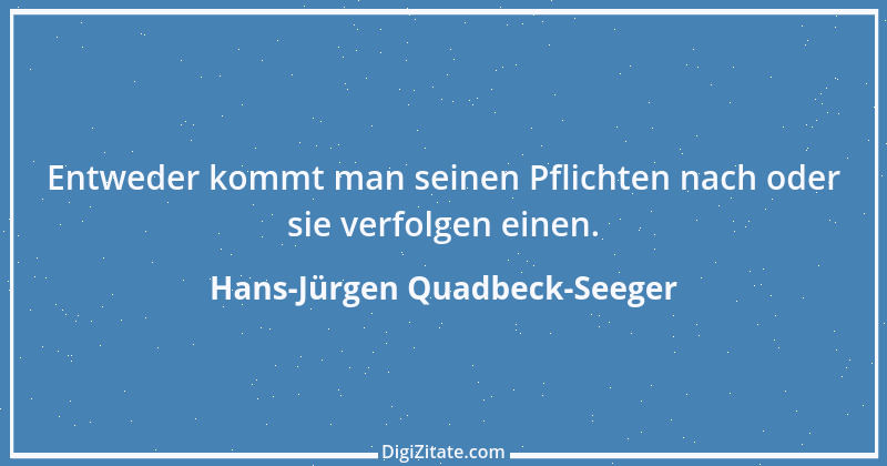 Zitat von Hans-Jürgen Quadbeck-Seeger 417