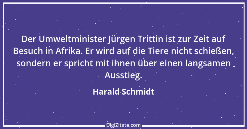 Zitat von Harald Schmidt 107