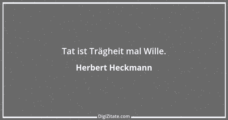 Zitat von Herbert Heckmann 1