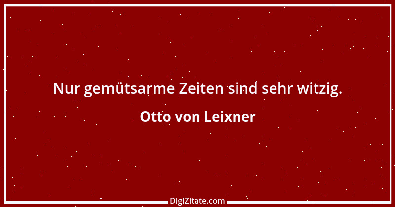 Zitat von Otto von Leixner 88