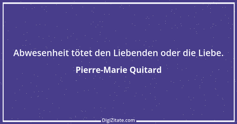 Zitat von Pierre-Marie Quitard 1