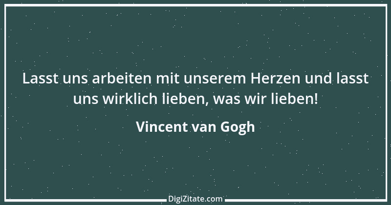 Zitat von Vincent van Gogh 62