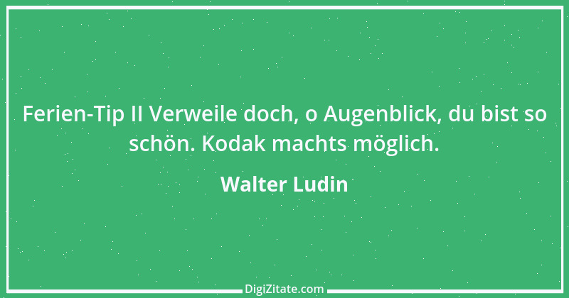 Zitat von Walter Ludin 1291