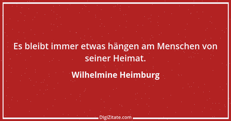 Zitat von Wilhelmine Heimburg 1