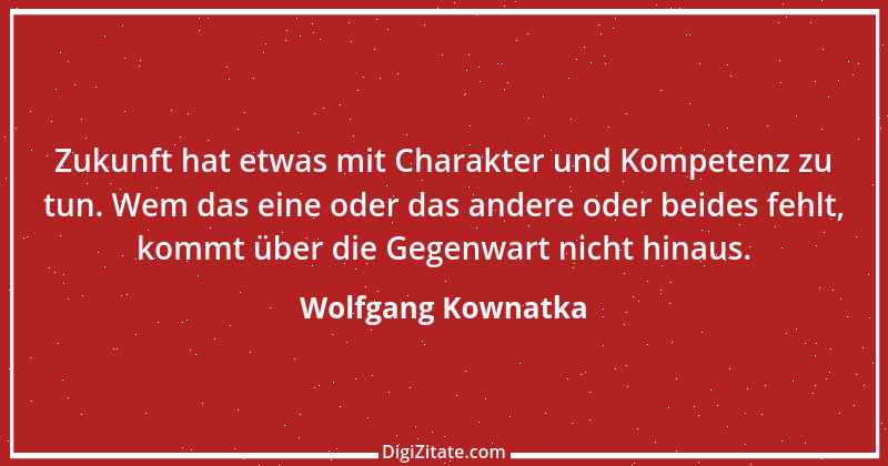 Zitat von Wolfgang Kownatka 33