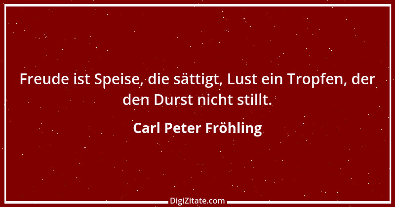 Zitat von Carl Peter Fröhling 73