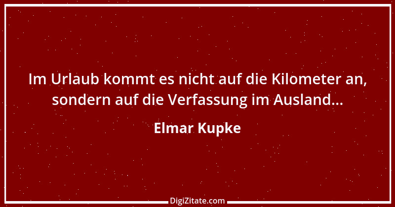 Zitat von Elmar Kupke 686