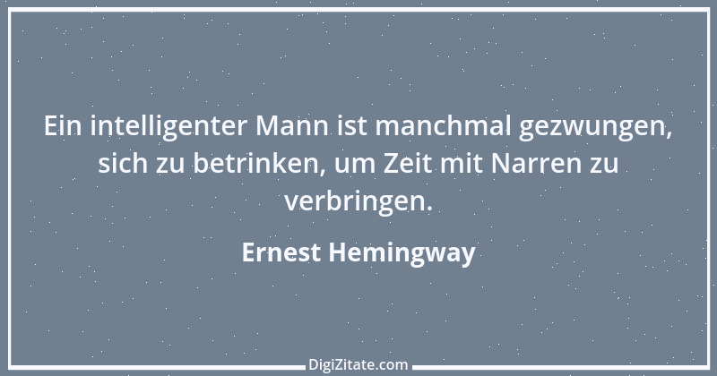 Zitat von Ernest Hemingway 21