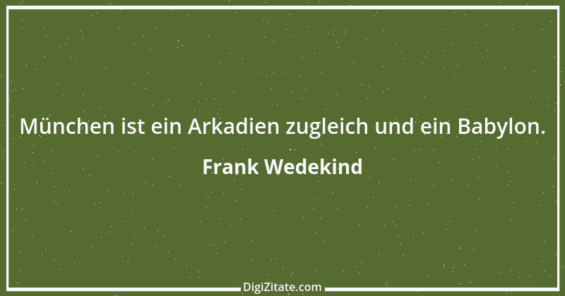 Zitat von Frank Wedekind 4