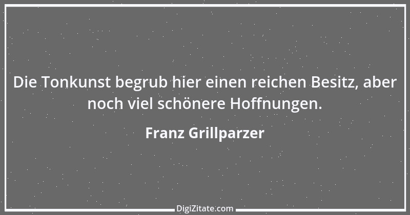 Zitat von Franz Grillparzer 202