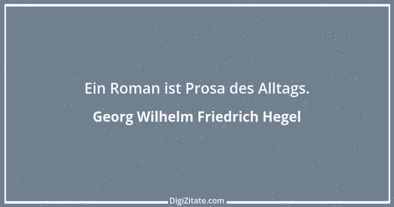 Zitat von Georg Wilhelm Friedrich Hegel 62