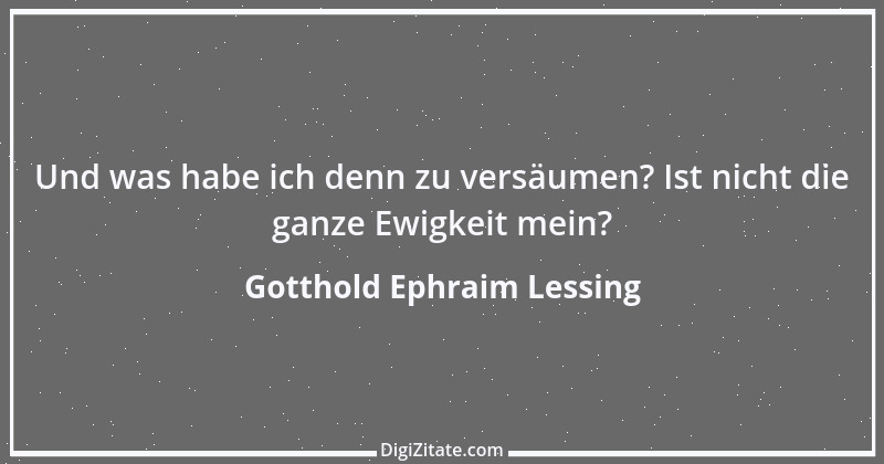 Zitat von Gotthold Ephraim Lessing 278