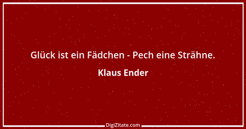 Zitat von Klaus Ender 29