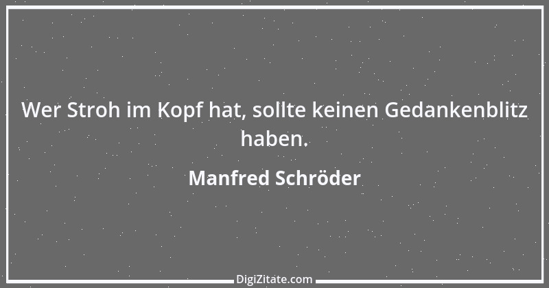 Zitat von Manfred Schröder 54