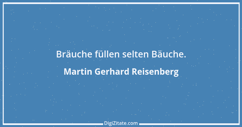 Zitat von Martin Gerhard Reisenberg 671