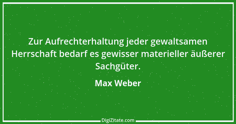 Zitat von Max Weber 1