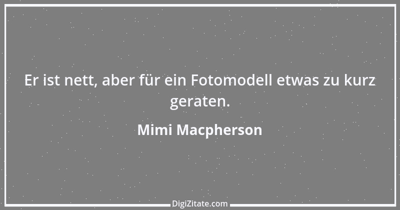 Zitat von Mimi Macpherson 1