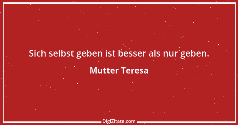 Zitat von Mutter Teresa 17