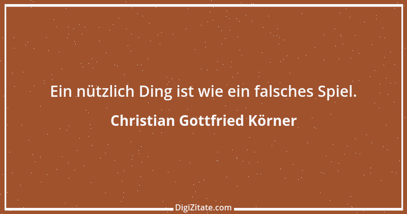 Zitat von Christian Gottfried Körner 1