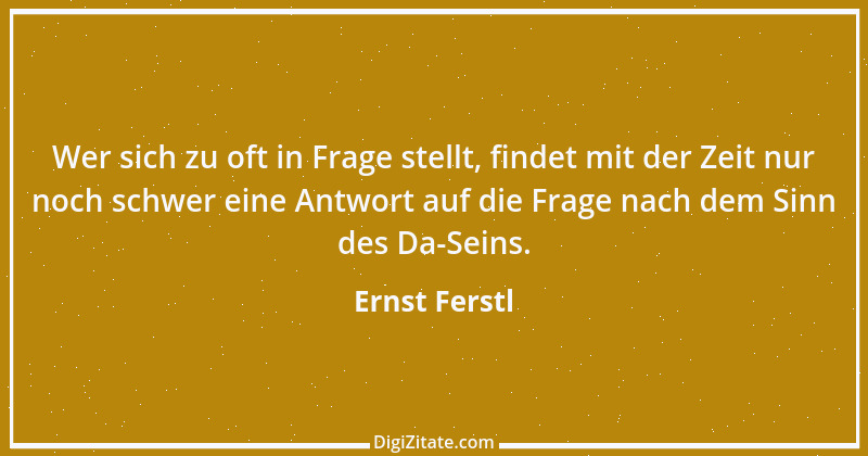 Zitat von Ernst Ferstl 1798