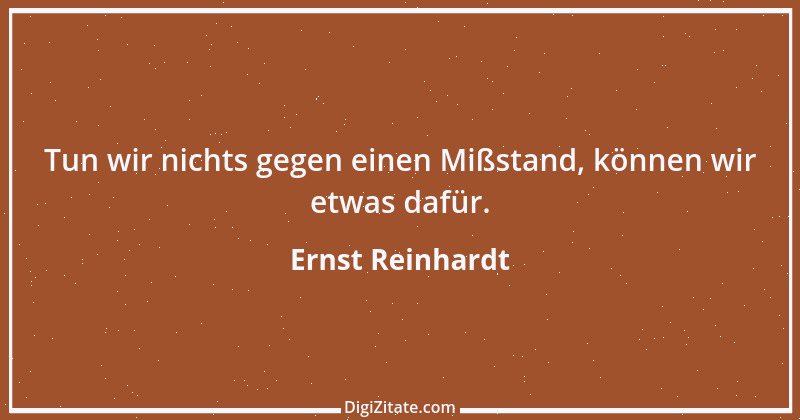 Zitat von Ernst Reinhardt 598