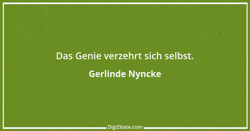 Zitat von Gerlinde Nyncke 75