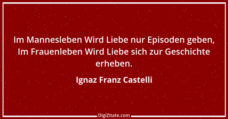 Zitat von Ignaz Franz Castelli 4