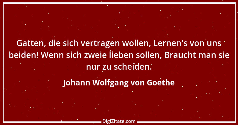 Zitat von Johann Wolfgang von Goethe 3357