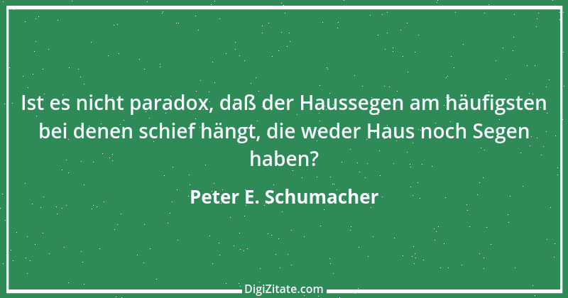 Zitat von Peter E. Schumacher 162