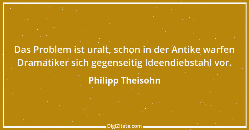 Zitat von Philipp Theisohn 2