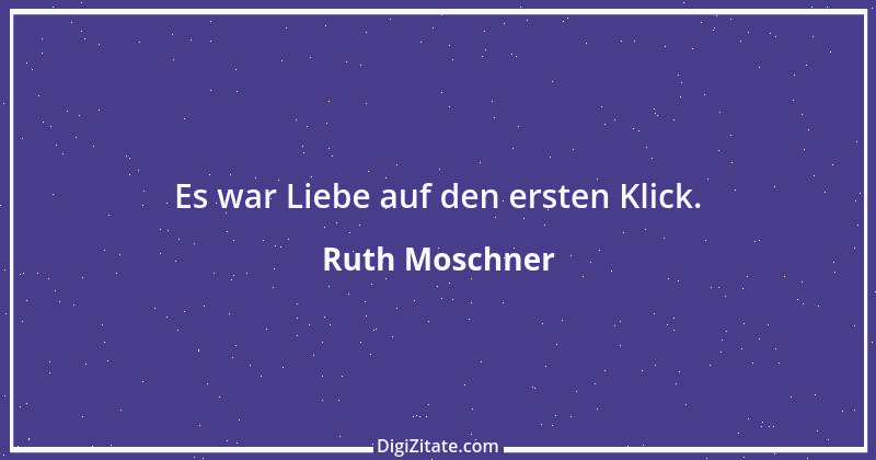 Zitat von Ruth Moschner 5