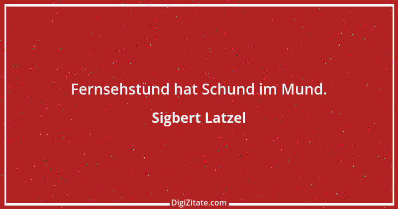 Zitat von Sigbert Latzel 266