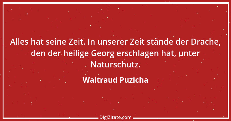 Zitat von Waltraud Puzicha 7