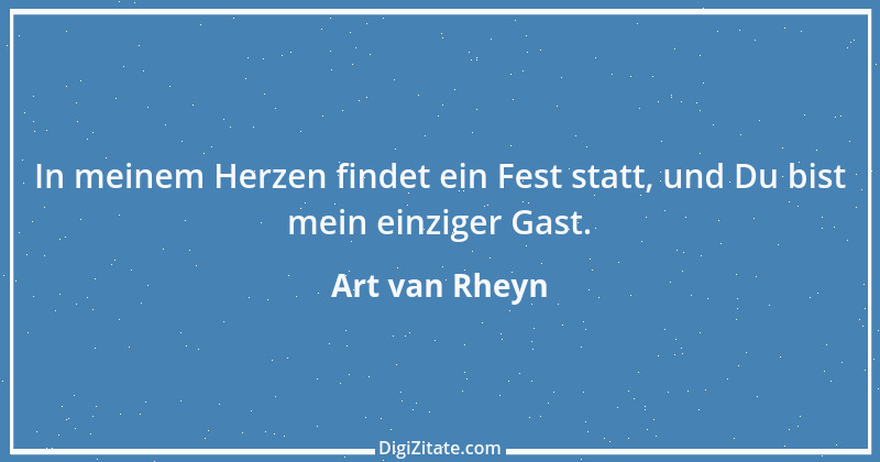 Zitat von Art van Rheyn 57