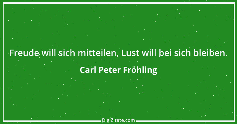 Zitat von Carl Peter Fröhling 75