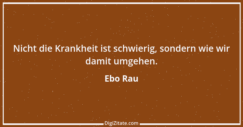 Zitat von Ebo Rau 111