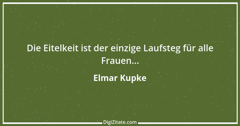 Zitat von Elmar Kupke 688