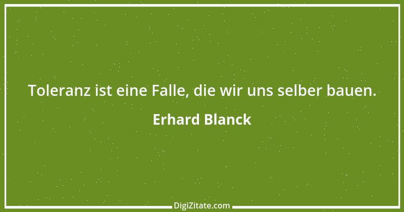 Zitat von Erhard Blanck 913