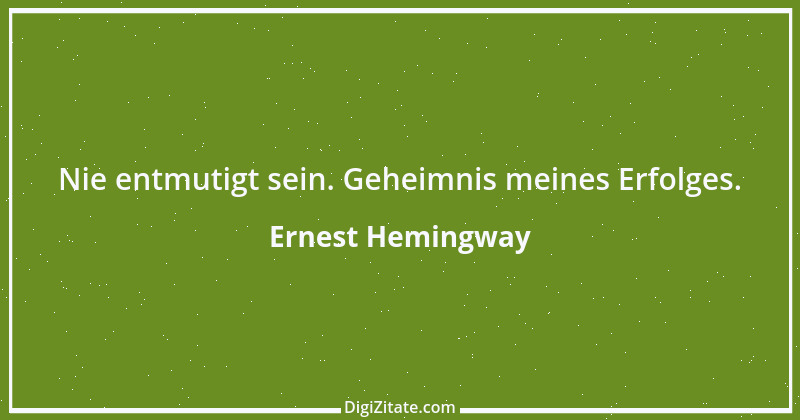 Zitat von Ernest Hemingway 23