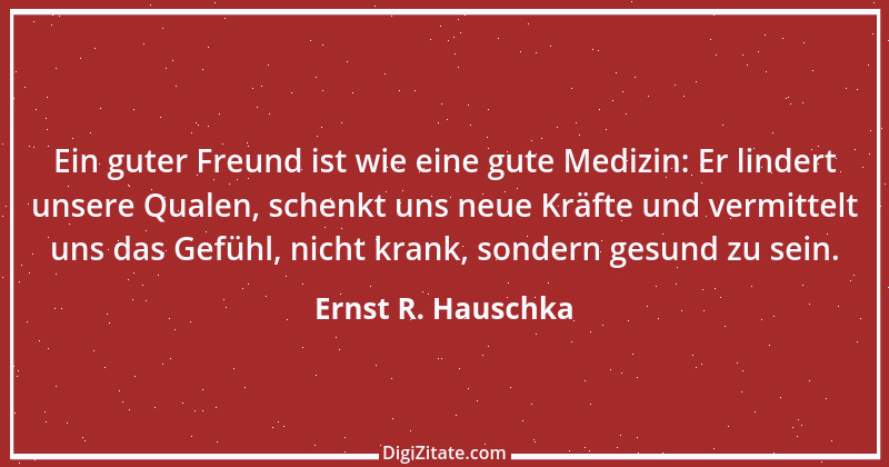 Zitat von Ernst R. Hauschka 14