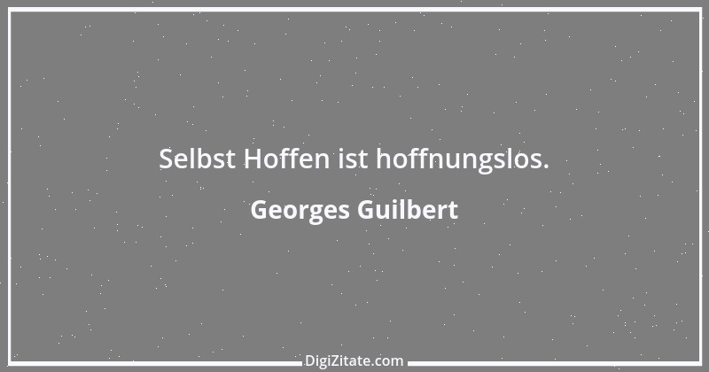 Zitat von Georges Guilbert 4